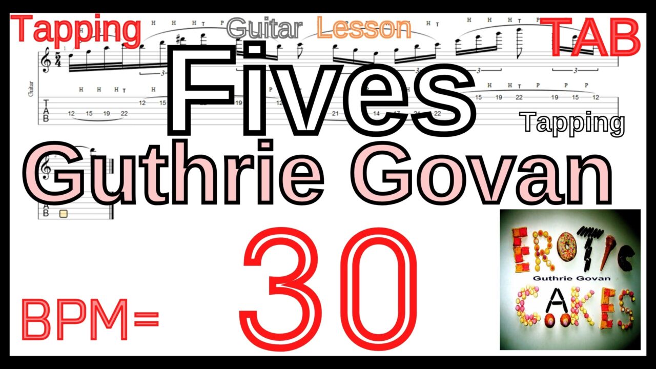 【ゆっくり】TAB Guthrie Govan - Fives Guitar Tapping ガスリー･ゴーヴァン / ファイブス タッピングの集中練習 ギターBPM30【Tapping タッピング】
