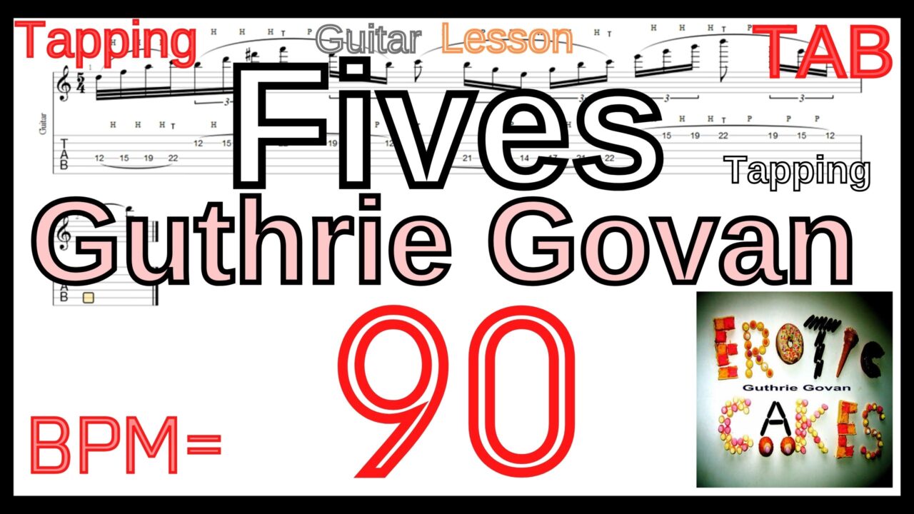 【ギター】ガスリー･ゴーヴァン / ファイブス タッピングの集中練習 Guthrie Govan - Fives Tapping TAB BPM90【Tapping タッピング】
